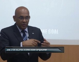 June 8 for Malaysia-N.Korea Asian Cup qualifier