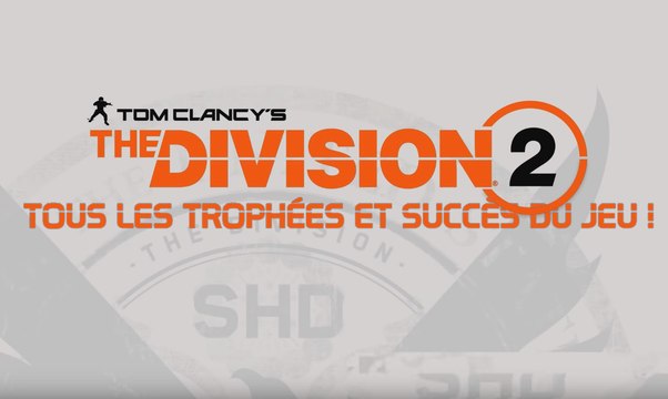 The Division 2 : trophées, succès et achievements du jeu