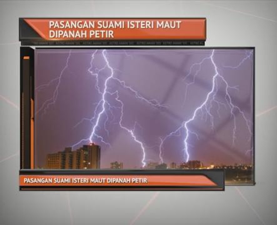 Pasangan suami isteri maut dipanah petir