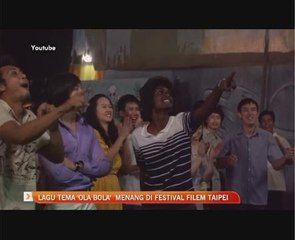 Lagu tema 'Ola Bola' raih anugerah di Festival Filem Taipei