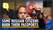 Ukraine Crisis | Why Are Several Russians Burning Their Passports?