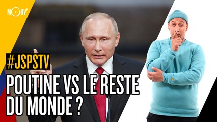 Je sais pas si t'as vu... Poutine VS le reste du monde ?