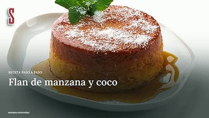 Vídeo Receta: Flan de manzana y coco