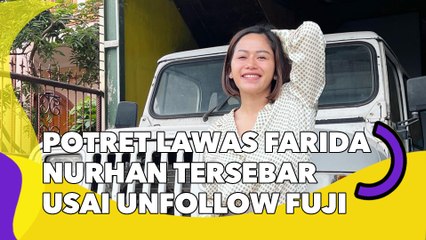 Potret Lawas Farida Nurhan Tersebar usai Unfollow Fuji: Aibnya Terbongkar