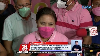 VP Robredo, sinagot ang pasaring ng partido ni Mayor Isko Moreno na ginagamit niya sa kampanya ang simbahang katolika | 24 Oras
