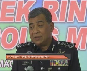 Mayat diserah kepada Kementerian Kesihatan