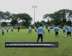 AFC postpones Malaysia-North Korea match in Pyongyang