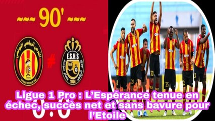 Ligue 1 Pro: L’Espérance Tenue En Échec, Succès Net Et Sans Bavure Pour L’Etoile - FiFa 2022