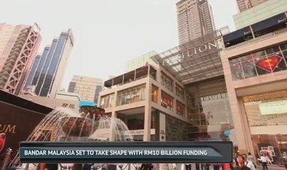 Bandar Malaysia set to take shape with RM10 billion funding
