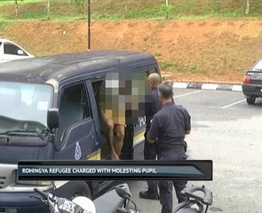 Rohingya refugee charged with molesting pupil
