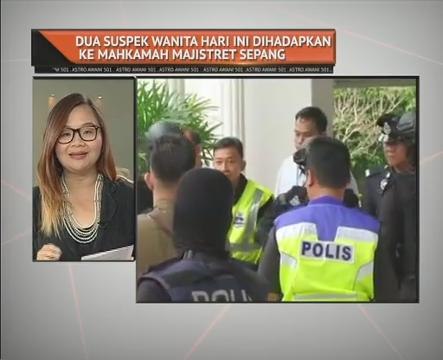 Dua suspek wanita hari ini dihadapkan ke Mahkamah Majistret Sepang
