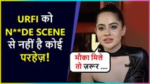 SHOCKING ! Urfi Javed Reacts On Doing N**de Scene In Sanjay Leela Bhansali Movie