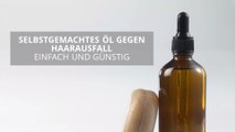 Einfach und günstig: So stellt ihr euer eigenes Öl gegen Haarausfall her