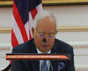 Petronas, Saudi Aramco labur USD7 bilion di Pengerang