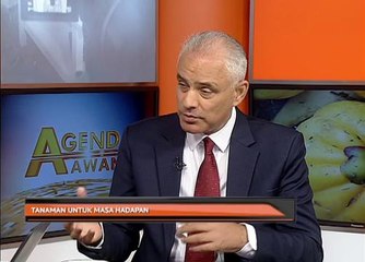 Agenda AWANI: Tanaman untuk masa hadapan