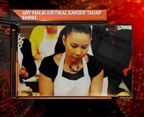 Ary Malek kritikal kanser tahap empat