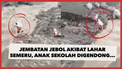 Jembatan Jebol Akibat Lahar Semeru, Anak-Anak Harus Digendong Seberangi Sungai untuk Sekolah