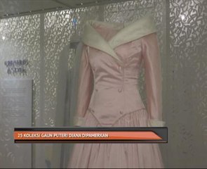 25 koleksi gaun Puteri Diana dipamerkan