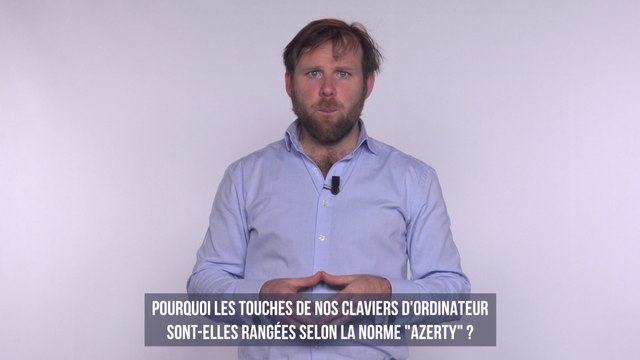 Pourquoi les claviers d'ordinateurs sont-ils en AZERTY ?