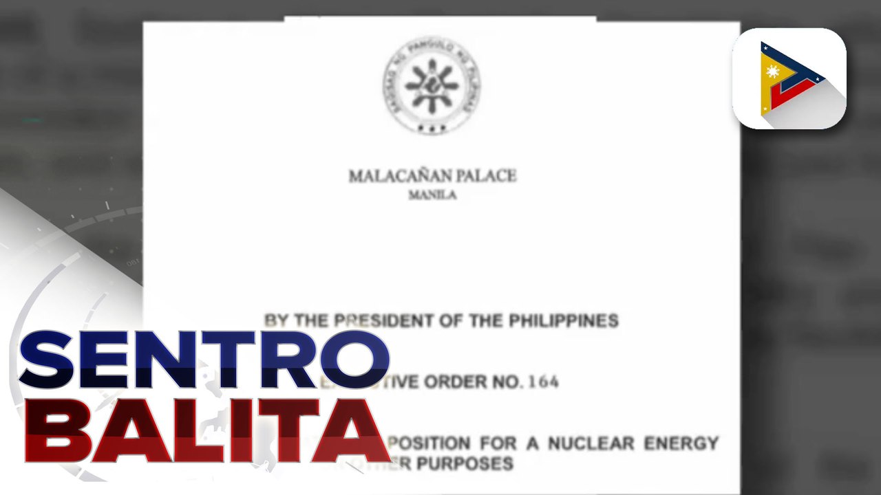 Pres. Duterte, nilagdaan ang pagbuo ng nuclear energy program para sa sapat na energy supply; DOE, tiniyak na handa na sa implementasyon ng nuclear energy program