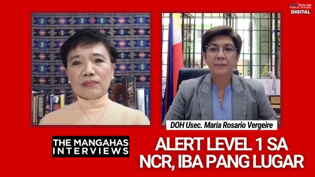 Alert Level 1 sa NCR, iba pang lugar | The Mangahas Interviews