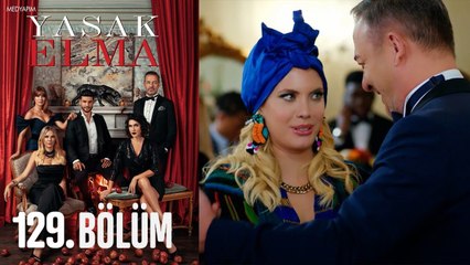 Yasak Elma 129. Bölüm