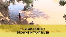 11-year-old boy drowns in Tana river