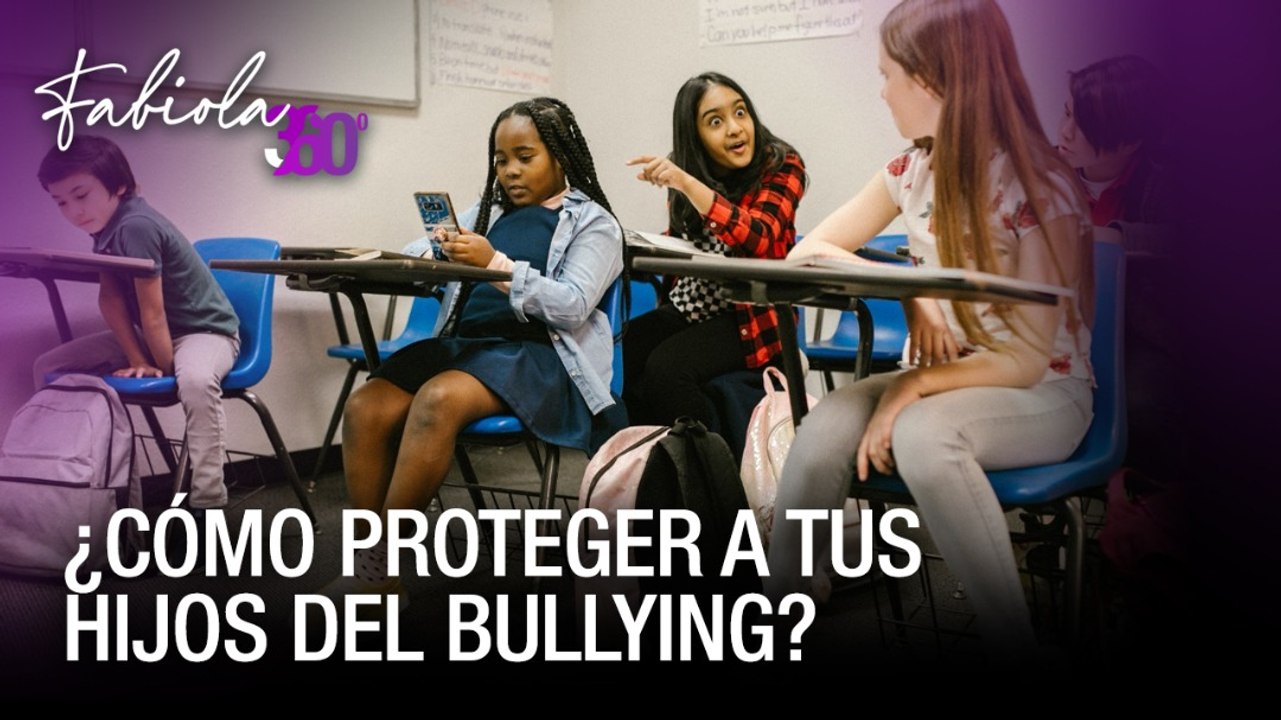 ¿Cómo proteger a tus hijos del bullying? - Fabiola 360