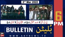 ARY News Bulletin | 6 PM | 3rd March 2022