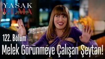 Melek görünmeye çalışan şeytan! - Yasak Elma 122. Bölüm