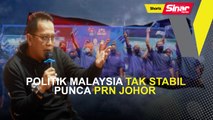 [SHORTS] Politik Malaysia tak stabil punca PRN Johor