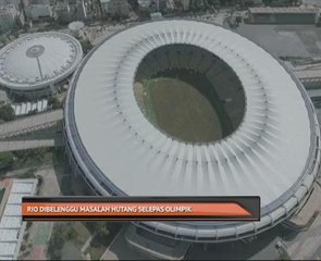 Rio De Janeiro dibelenggu masalah hutang selepas Sukan Olimpik