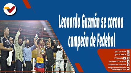 Deportes VTV | Leonardo “El Terrible” Guzmán se corona campeón de Fedebol