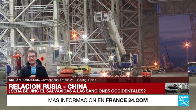 Informe desde Beijing: ¿Puede China ser el salvavidas de Rusia frente a las sanciones de Occidente?