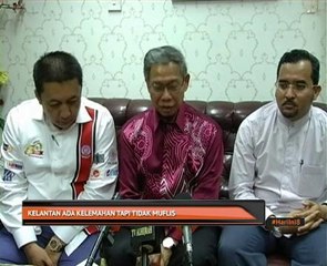 Kelantan ada kelemahan tapi tidak muflis
