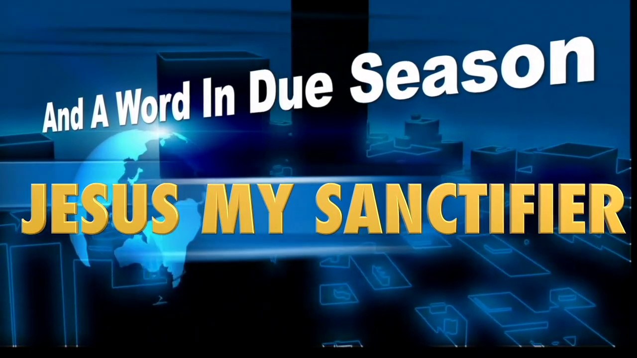 JESUS MY SANCTIFIER