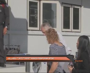 Keluarga tuntut mayat mangsa rempuhan jetski