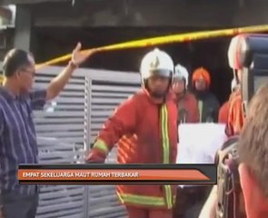 Empat sekeluarga maut rumah terbakar
