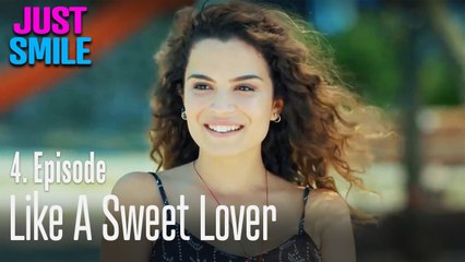 Like a sweet lover - Just Smile Episode 4
