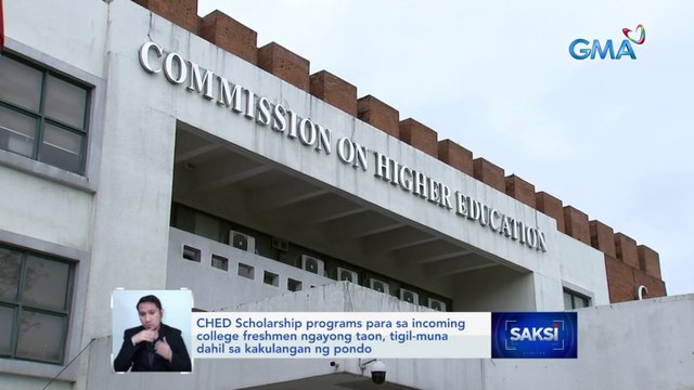 CHED Scholarship programs para sa incoming college freshmen ngayong taon, tigil muna dahil sa kakulangan ng pondo | Saksi
