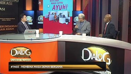Dialog Pemikir Negara: #TN50: Membina masa depan bersama