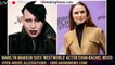 Marilyn Manson sues 'Westworld' actor Evan Rachel Wood over abuse allegations - 1breakingnews.com