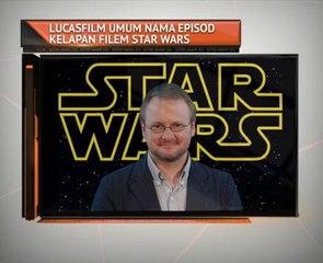 Lucasfilm umum nama episod ke-8 filem Star Wars