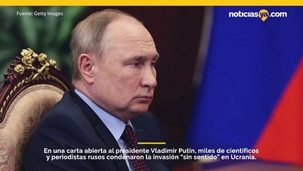 Científicos y periodistas rusos extienden carta a Putin sobre invasión a Ucrania