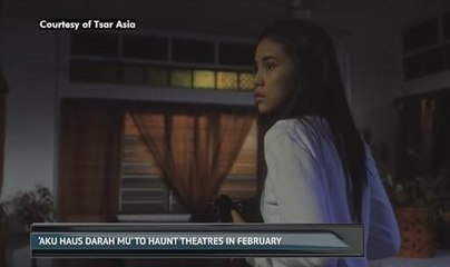 'Aku Haus Darah Mu' to haunt theatres in February