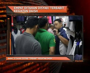 Empat ditahan disyaki terbabit kegiatan DAISH