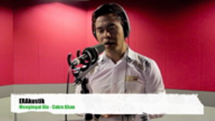 ERAkustik: "Mengingat Dia" - Cakra Khan