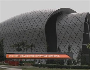 MITEC sudah sedia jadi hub kluster venue Sukan SEA KL