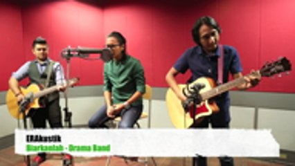 ERAkustik Drama Band - Biarkanlah