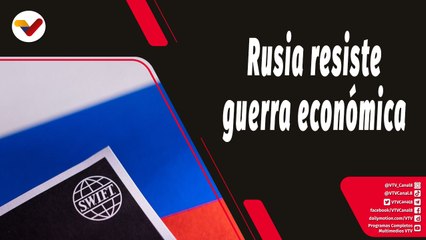 Tras la Noticia | Rusia resiste guerra económica